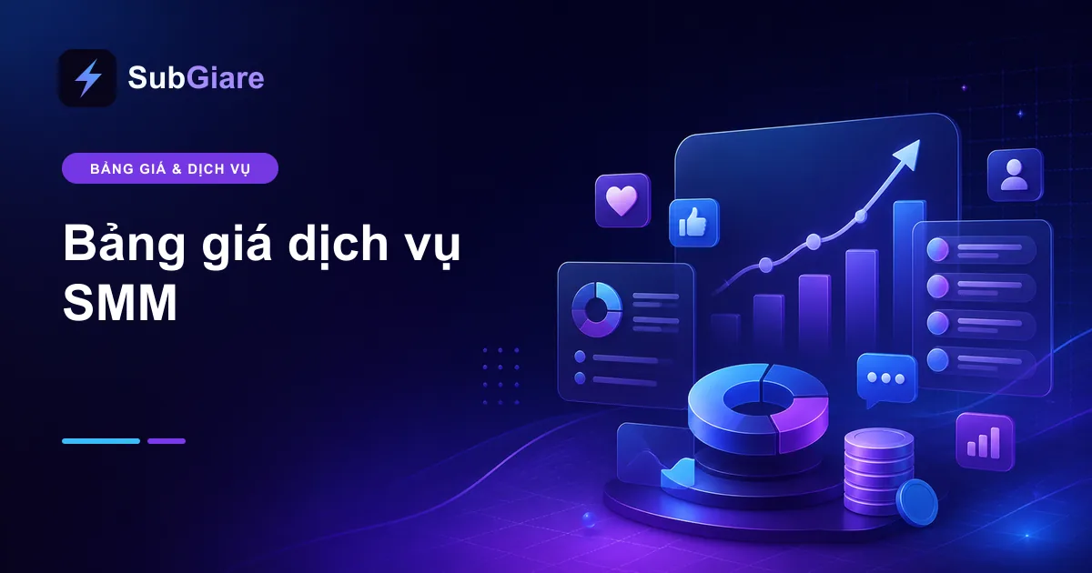 Bảng giá dịch vụ Seeding, Like và Follow: cách đọc và chọn dịch vụ